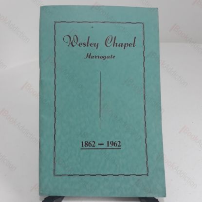 Picture of Wesley Chapel, Harrogate, 1862-1962 (Signed)