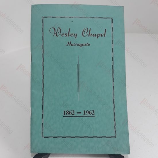 Picture of Wesley Chapel, Harrogate, 1862-1962 (Signed)