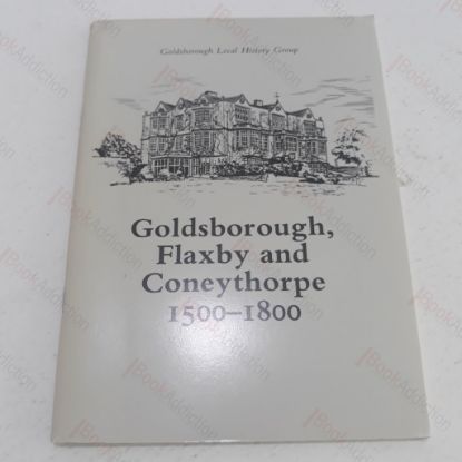 Picture of Goldsborough, Flaxby and Coneythorpe, 1500-1800