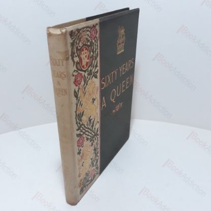 Picture of Sixty Years a Queen : The Story of Her Majesty's Reign