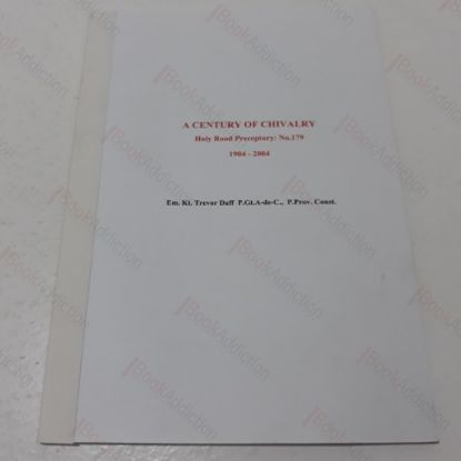 Picture of A Century of Chivalry: Holy Rood Preceptory No 179, 1904-2004