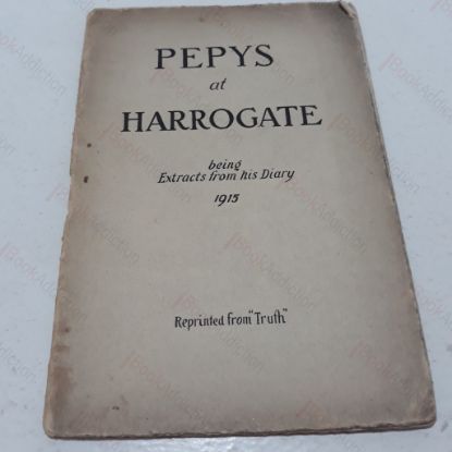 Picture of Pepys at Harrogate, being Extracts from his Diary, 1915