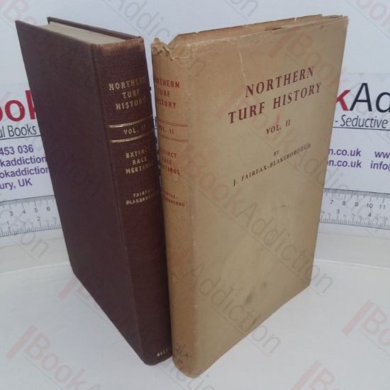 Picture of Northern Turf History: Volume II,  Extinct Race Meetings in Scotland, Cumberland, Westmorland, Durham, Northumberland, Yorkshire, Lancashire and Lincolnshire