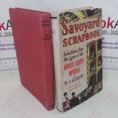 Picture of Savoyard Scrapbook: A Selection of the Lyrics from the D'Oyly Carte Operas