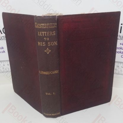 Picture of Letters written by Lord Chesterfield to his Son (Volume I)