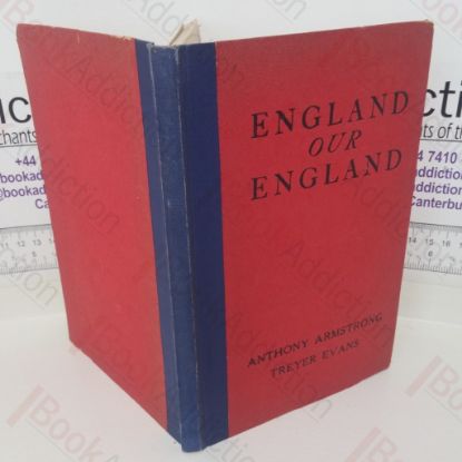 Picture of England Our England: A Vague and Unauthenticated Guide to Some English Towns