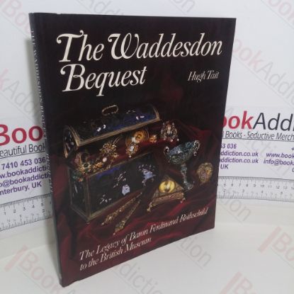 Picture of The Waddesdon Bequest: The Legacy of Baron Ferdinand Rothschild to the British Museum