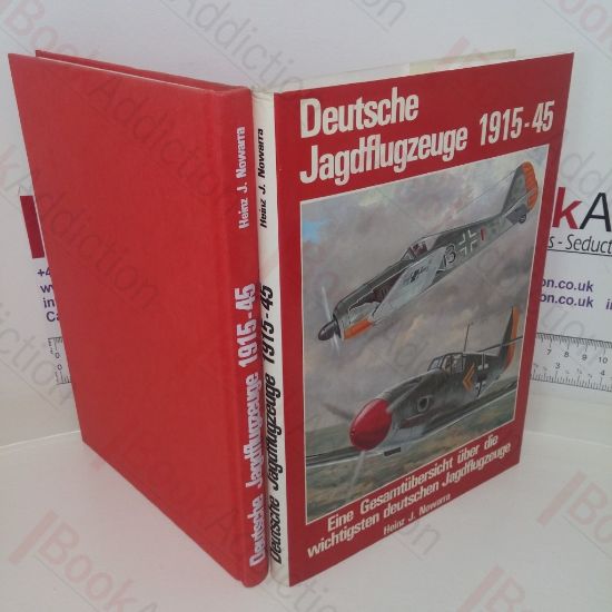 Picture of Deutsche Jagdflugzeuge 1915-1945: Eine Gesamtubersicht uber Die Wichtigsten Deutschen Jagdflugzeuge