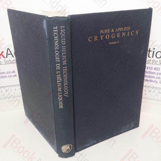 Picture of Pure and Applied Cryogenics: Volume 6 - Liquid Helium Technology