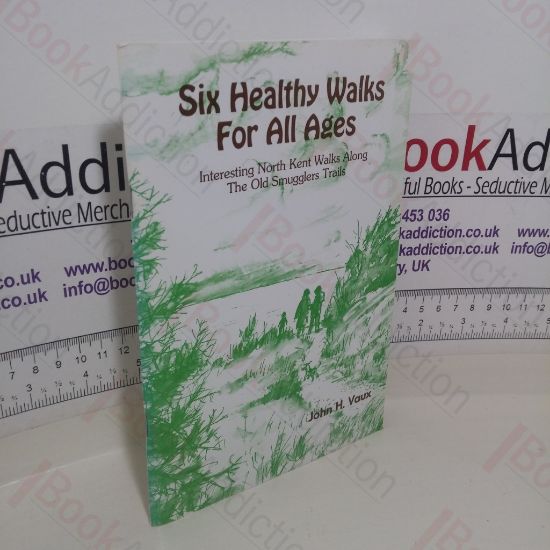 Picture of Six Healthy Walks for all Ages: Interesting North Kent Walks along the Old Smugglers Trails
