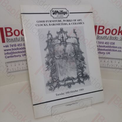 Picture of Good Furniture, Works of Art, Clocks, Barometers and Ceramics (Auction Catalogue, Phillips, St Ives, UK, 10th Oct 1989)