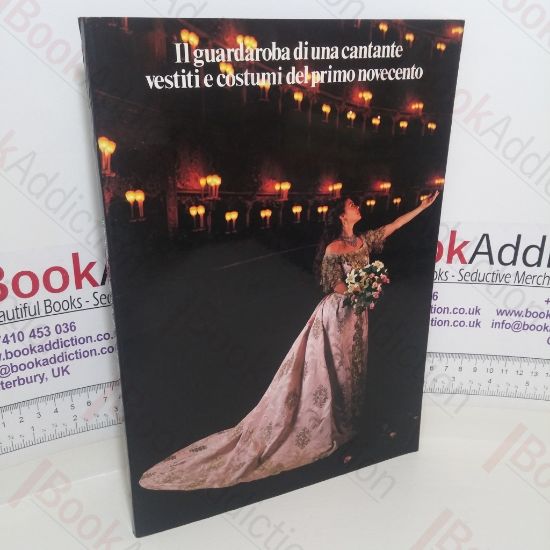 Picture of Il Guardaroba di Una Cantante Vestiti e Costumi del Primo Novecento