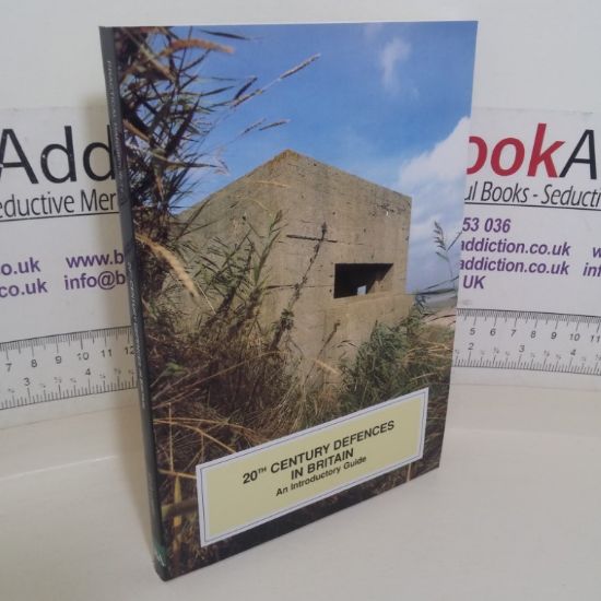 Picture of 20th Century Defences in Britain: An Introductory Guide (Practical Handbooks in Archaeology series, Volume 12)
