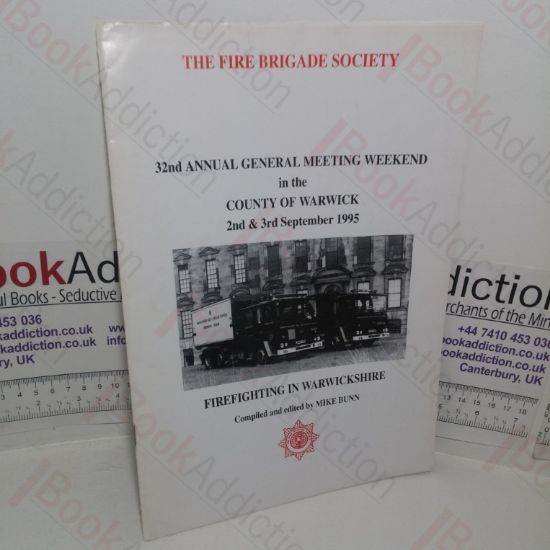 Picture of Fire Fighting in Warwickshire (32nd Annual General Meeting, The Fire Brigade Society, in the County of Warwick, September 1995)