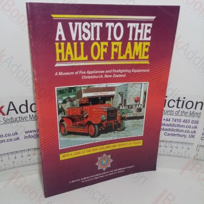 Picture of Visit to the Hall of Flame: A Museum of Fire Appliances and Firefighting Equipment, Christchurch, New Zealand: With a Look at the New Zealand Fire Service of Today
