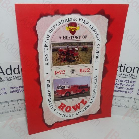 Picture of A History of Howe, 1872-1972: A Century of Dependeable Fire Service