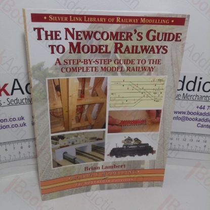 Picture of The Newcomer's Guide to Model Railways: A Step-by-step Guide to the Complete Layout (Library of Railway Modelling)