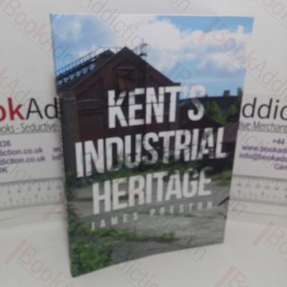 Picture of Kent's Industrial Heritage