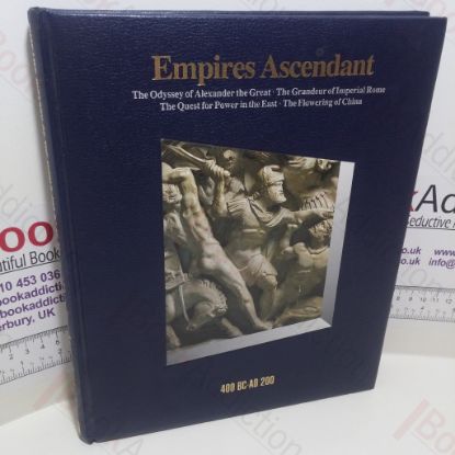 Picture of Empires Ascendant, 400 BC to 200 AD (History of the World Series)