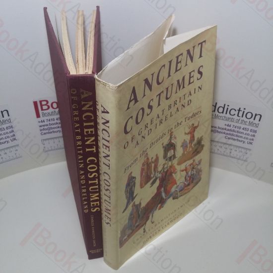 Picture of Ancient Costumes of Great Britain and Ireland: From the Druids to the Tudors