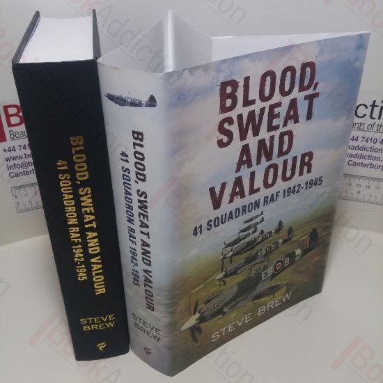 Picture of Blood, Sweat and Valour : 41 Squadron RAF, 1942-1945