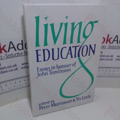 Picture of Living Education : Essays in Honor of John Tomlinson