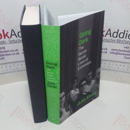 Picture of Going Dark : The Secret Social Lives of Extremists