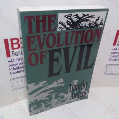 Picture of The Evolution of Evil : An Enquiry into the Ultimate Origins of Human Suffering
