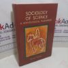 Picture of Sociology of Science : A Sociological Pilgrimage