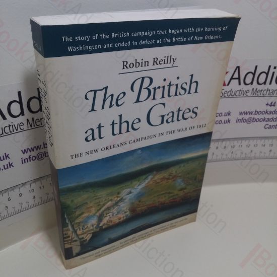 Picture of The British at the Gates : The New Orleans Campaign in the War of 1812