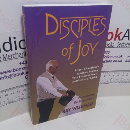 Picture of Disciples of Joy : Anand Chaudhari's Spiritual Journey from Brahmin Priest to Minister of Christ