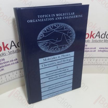 Picture of Molecules in Physics, Chemistry and Biology, Volume 4 : Molecular Phenomena in Biological Sciences (Topics in Molecular Organization and Engineering Series)