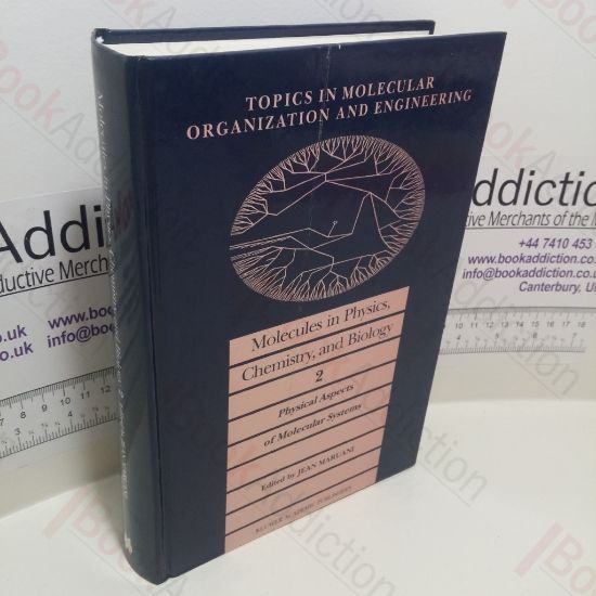 Picture of Molecules in Physics, Chemistry and Biology, Volume 2 : Physical Aspects of Molecular Systems (Topics in Molecular Organization and Engineering Series)