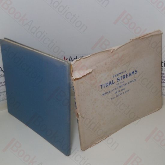 Picture of Brown's Tidal Streams: In Twelve Charts for Each Hour of the Tide at Dover; Showing How the Tide is Running at Any Hour Around the Whole of the British Coasts, Ireland and the North Sea