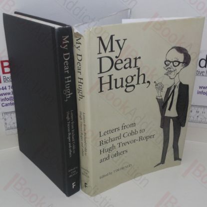 Picture of My Dear Hugh: Letters from Richard Cobb to Hugh Trevor-Roper and Others