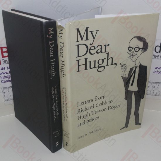 Picture of My Dear Hugh: Letters from Richard Cobb to Hugh Trevor-Roper and Others