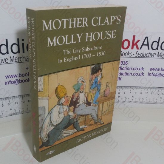 Picture of Mother Clap's Molly House: The Gay Subculture in England, 1700-1830