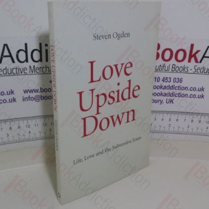 Picture of Love Upside Down: Life, Love and the Subversive Jesus