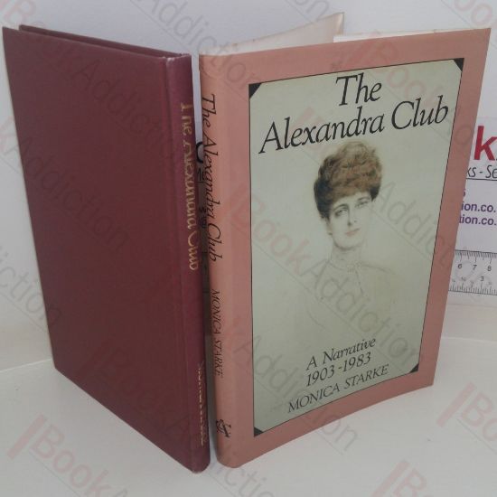 Picture of The Alexandra Club: A Narrative, 1903-1983