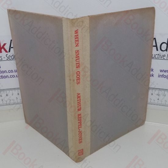 Picture of When Smuts Goes: A History of South Africa from 1952 to 2010 First Published in 2015