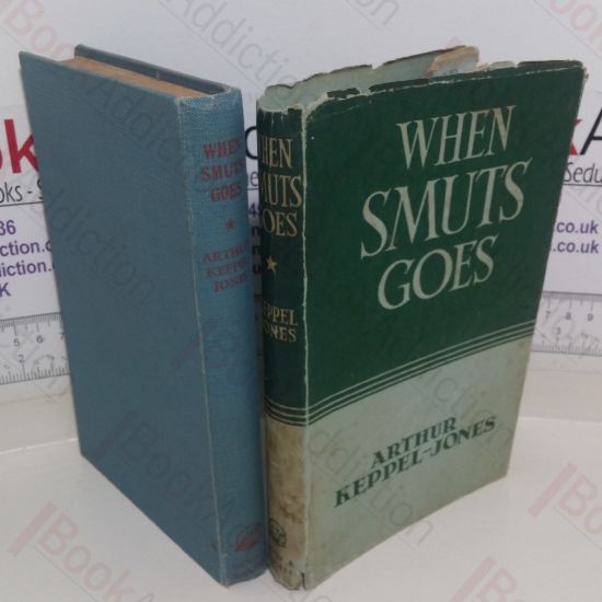 Picture of When Smuts Goes: A History of South Africa from 1952 to 2010 First Published in 2015