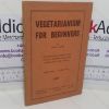 Picture of Vegetarianism for Beginners: 100 Economical Recipes and 24 Salad Combinations with Simple Rules for Health