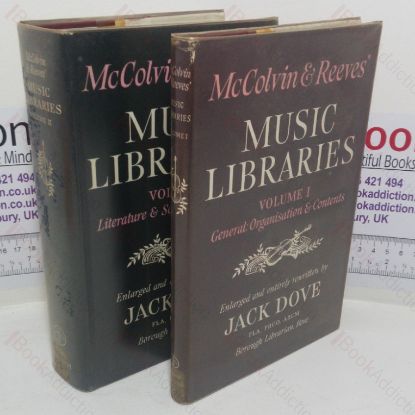 Picture of Music Libraries, including a Comprehensive Bibliography of Music Literature and a Select Bibliography of Music Scores Published Since 1957 (Volume One and Two)