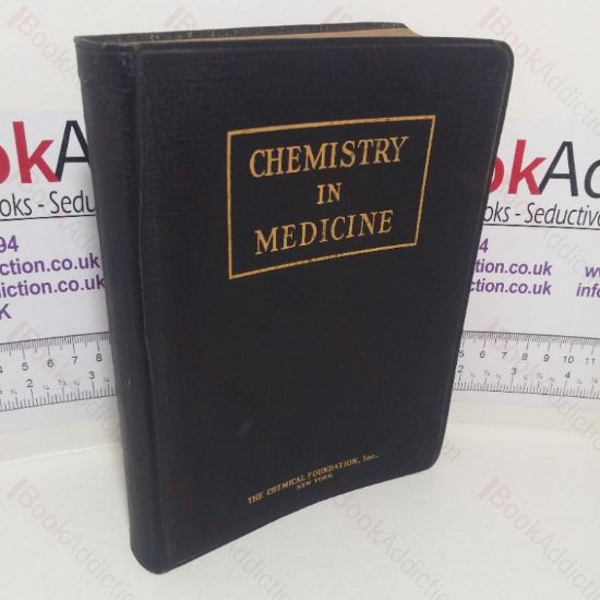 Picture of Chemistry in Medicine: A Cooperative Treatise Intended to Give Examples of Progress Made in Medicine with the Aid of Chemistry