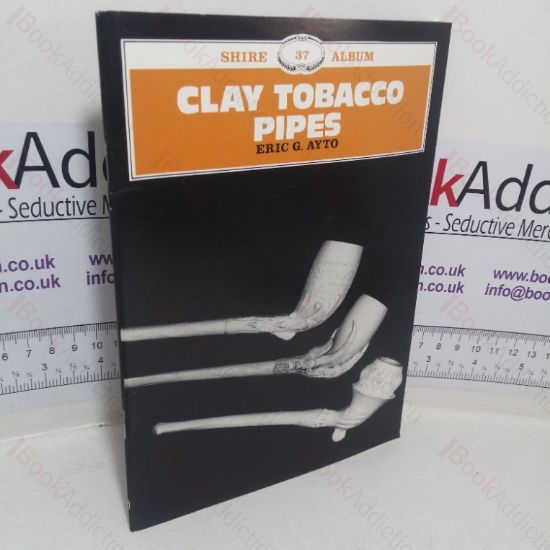 Picture of Clay Tobacco Pipes (Shire Album, No 37)