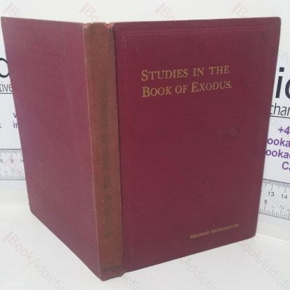 Picture of Studies in the Book of Exodus with Special Reference to Israel's Jouneyings from Egypt to Canaan