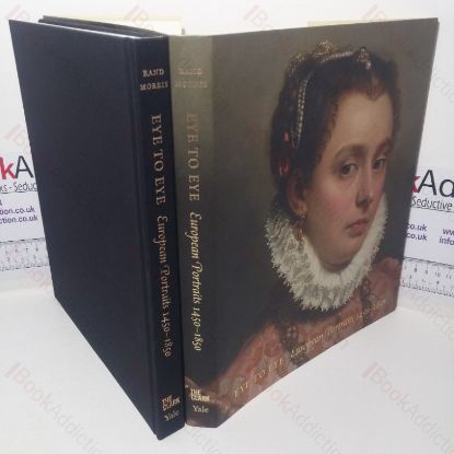 Picture of Eye to Eye: European Portraits, 1450-1850