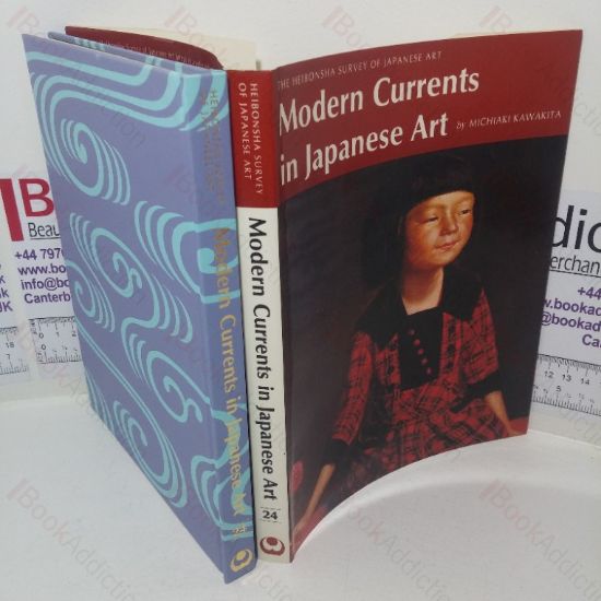 Picture of Modern Currents in Japanese Art (The Heibonsha Survey of Japanese Art series, Vol. 24)