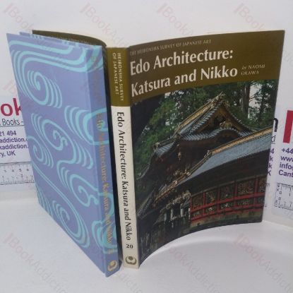 Picture of Edo Architecture, Katsura and Nikko (The Heibonsha Survey of Japanese Art series, Vol. 20)