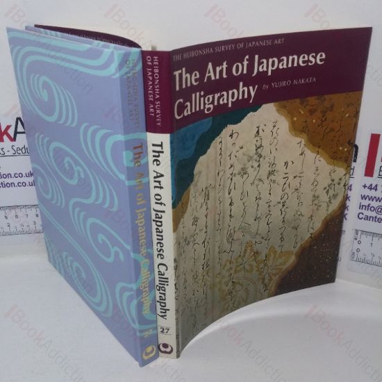 Picture of The Art of Japanese Calligraphy (The Heibonsha Survey of Japanese Art series, Vol. 27)